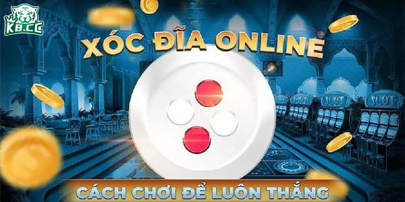 Bật mí cách chơi xóc đĩa online