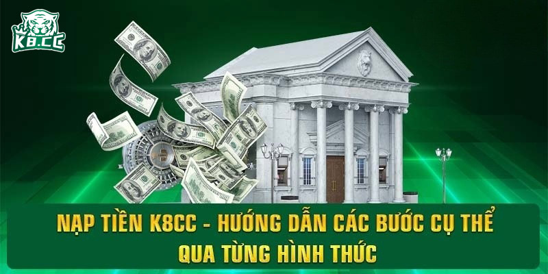 Tiến hành nạp tiền K8CC