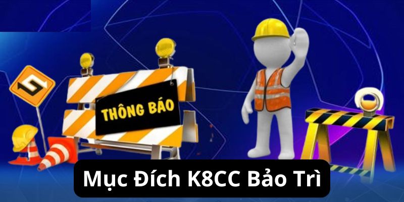 Lý do cần thực hiện hoạt động K8CC bảo trì hệ thống đều đặn